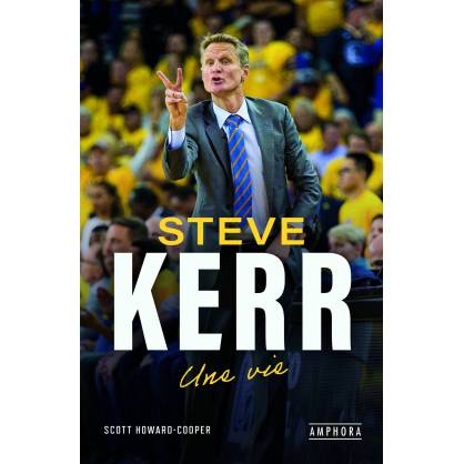 STEVE KERR  - Une vie