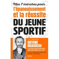 Mes 7 marches pour l’épanouissement et la réussite du jeune sportif